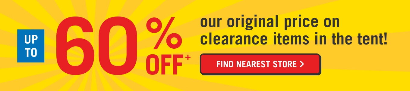 Up to 60% off our original price on clearance items in the tent.