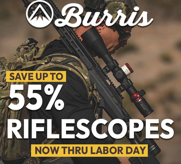Up to 55% Off Burris Riflescopes - Now through Labor Day!