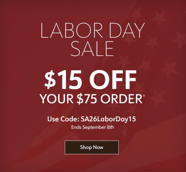 Labor Day Sale $15 off Your $75 Order