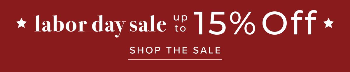 Labor Day Sale Up to 15% Off