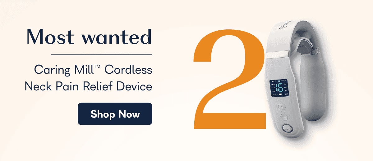 Most wanted Caring Mill™ Cordless Neck Pain Relief Device - Shop Now
