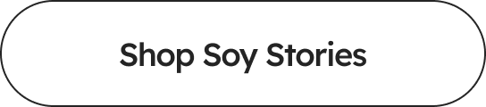 Shop Soy Stories