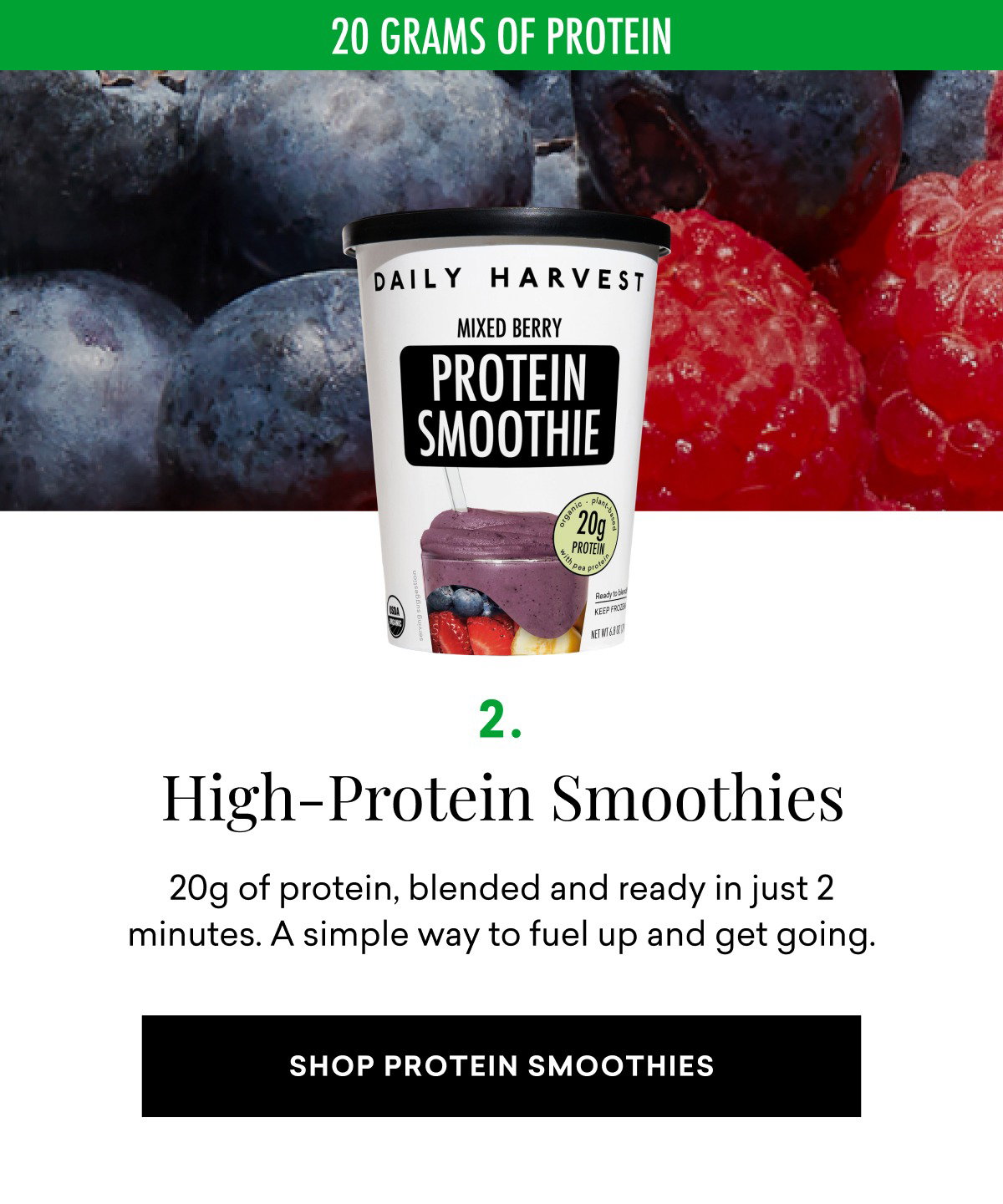 High-Protein Smoothies: 20g of protein, blended and ready in just 2 minutes. A simple way to fuel up and get going.