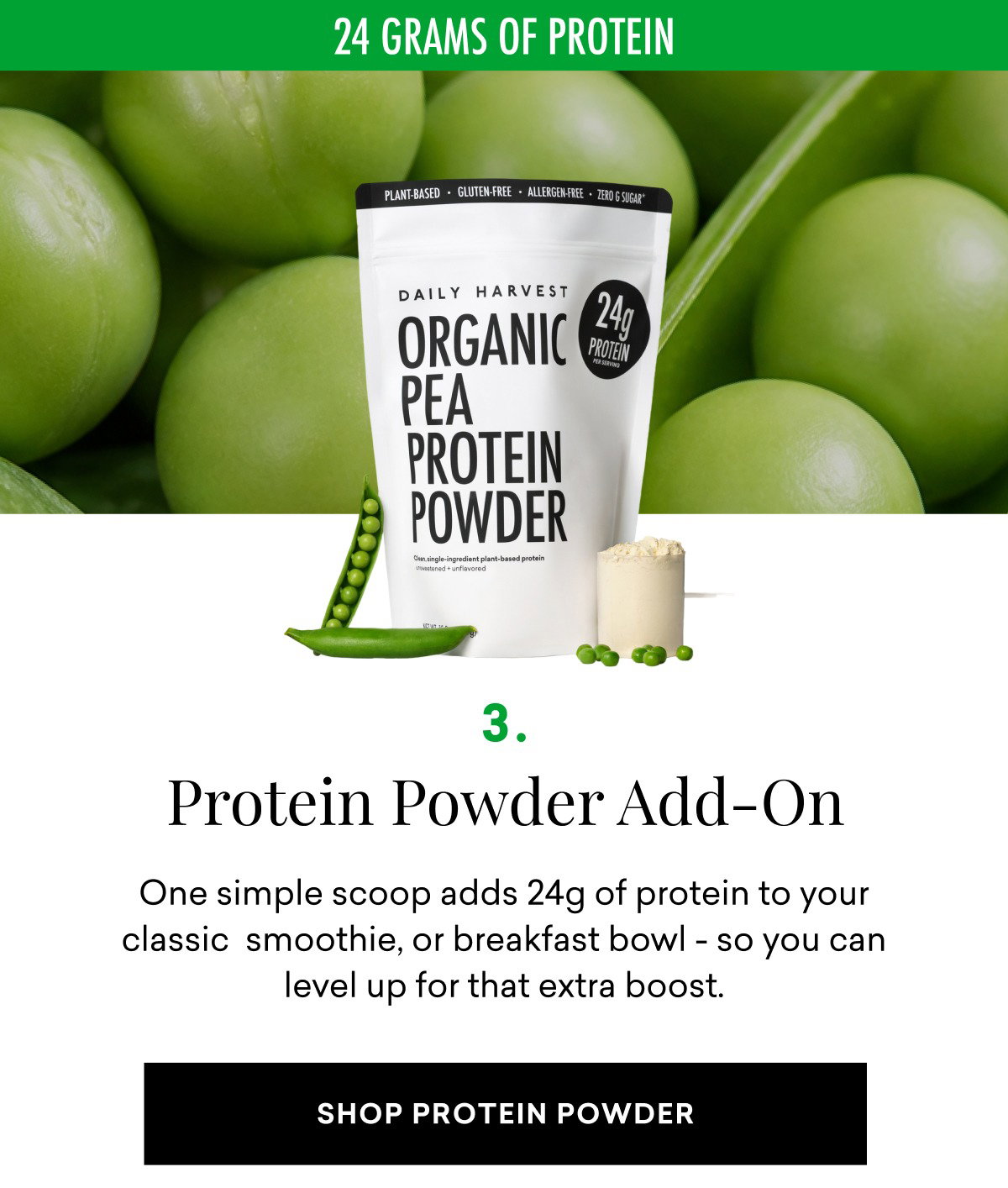 Protein Powder Add-On: One simple scoop adds 24g of protein to your classic  smoothie, or breakfast bowl - so you can level up for that extra boost.