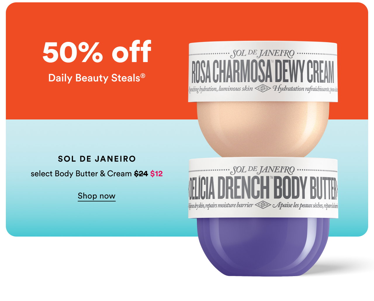 Sol de janeiro | 50% off Daily beauty steals | select body butter and cream | Shop now