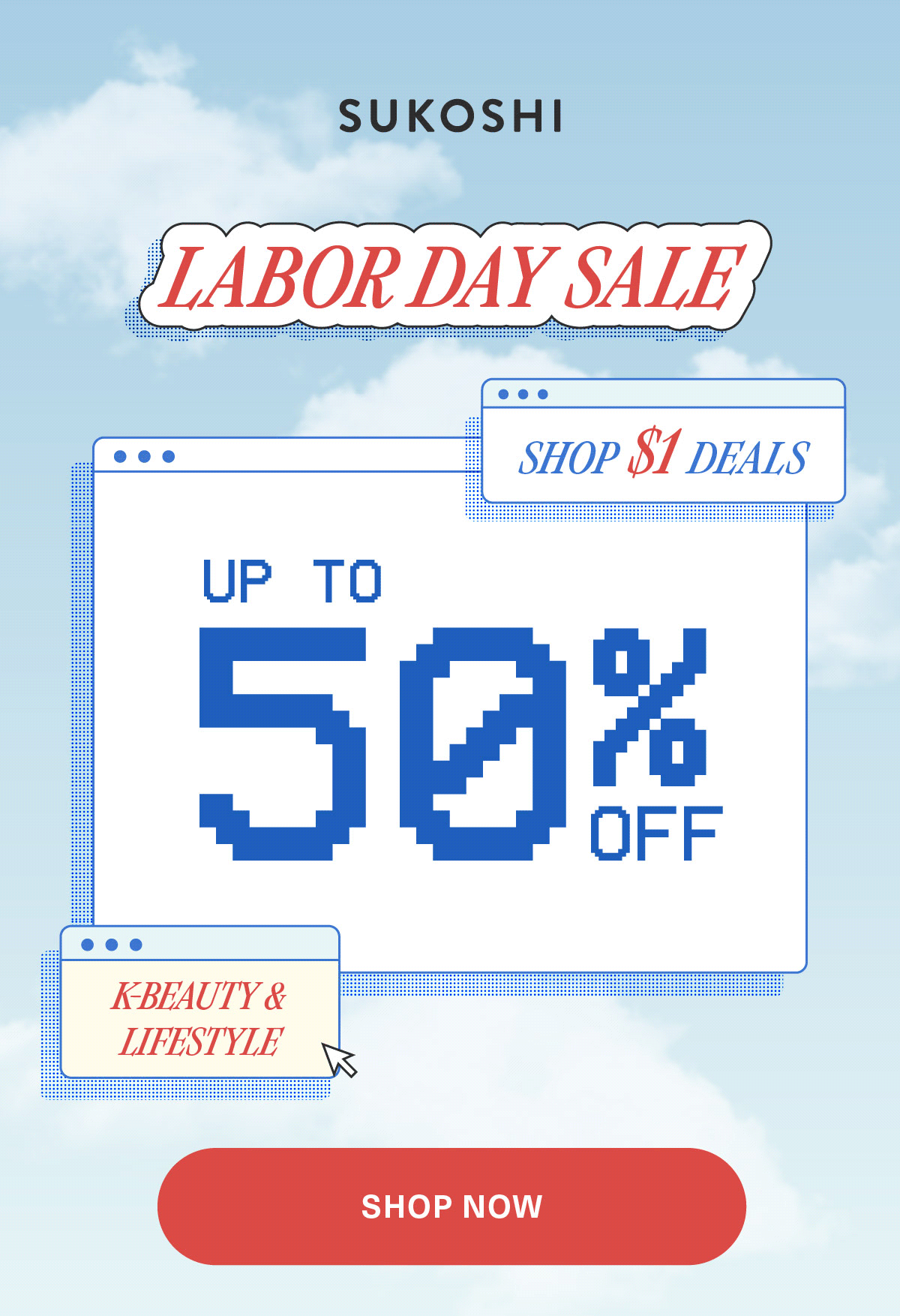 LABOR DAY SALE - Up to 50% off K-Beauty Bestsellers. SHOP NOW.