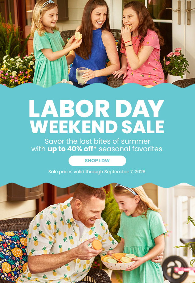 Labor Day Weekend Sale - Savor the last bites of summer with up to 40% off seasonal favorites. 