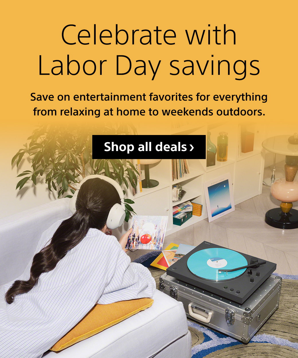 Celebrate with Labor Day Savings | Save on entertainment favorites for everything from relaxing at home to weekends outdoors. Shop all deals