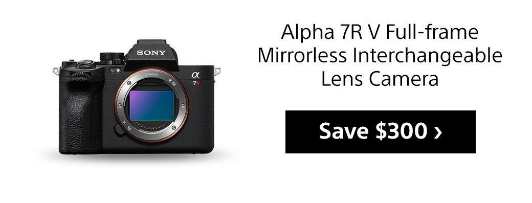 Alpha 7R V Full-frame Mirrorless Interchangeable Lens Camera | Save $300