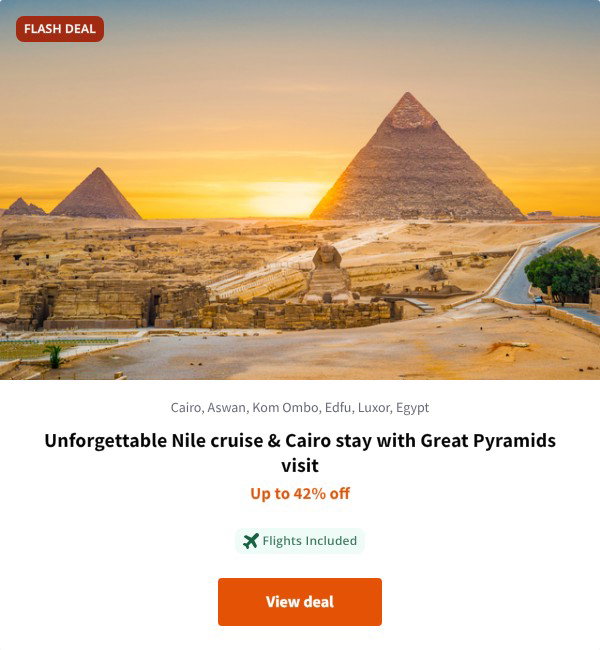 Unforgettable Nile cruise & Cairo stay with Great Pyramids visit