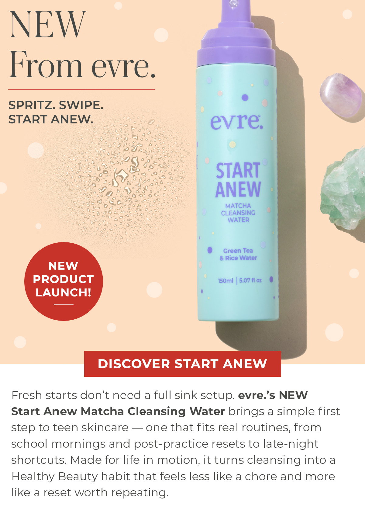 NEW From evre. | Spritz. Swipe. Start Anew.