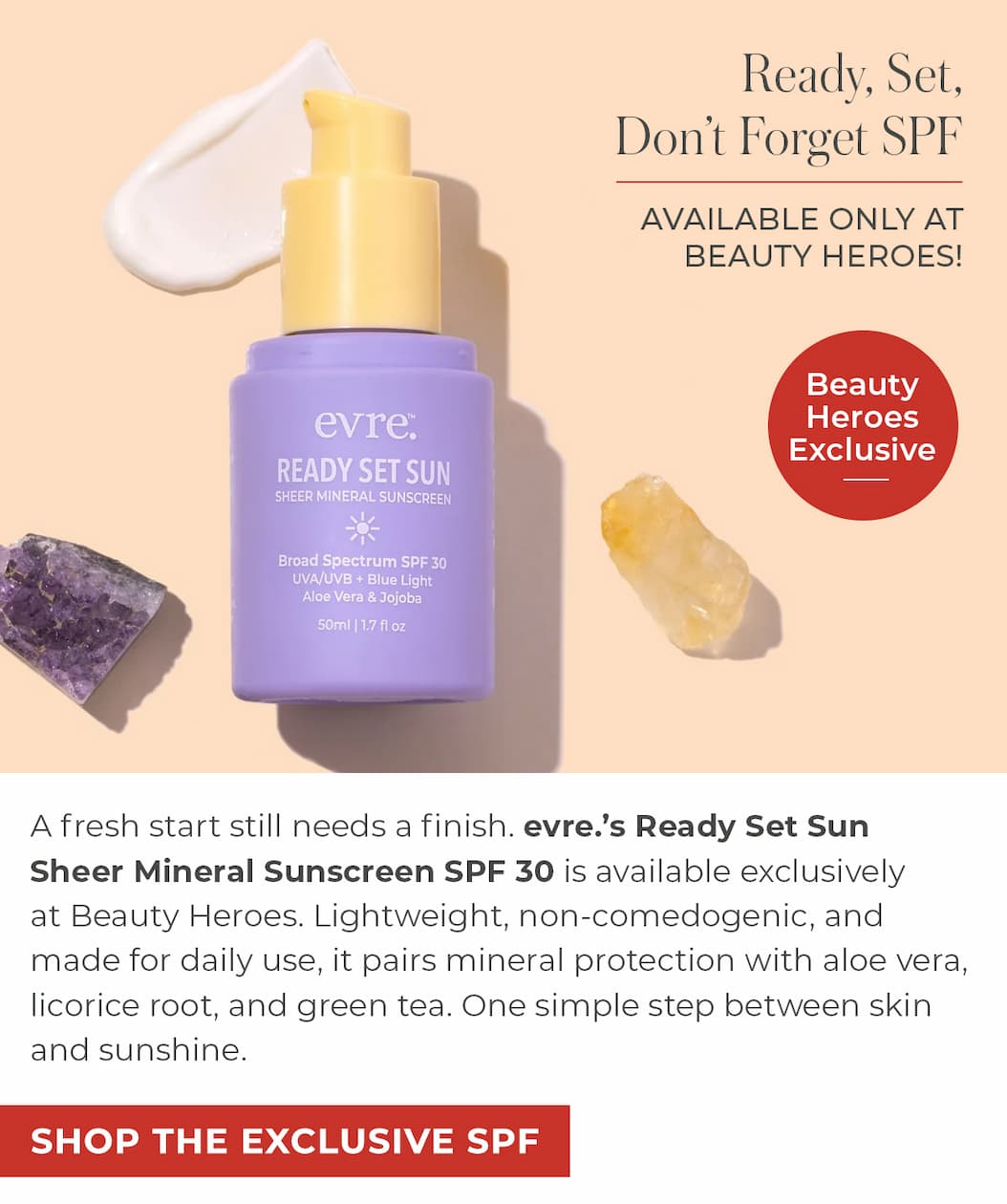 Ready, Set, Don't Forget SPF | Available Only at Beauty Heroes