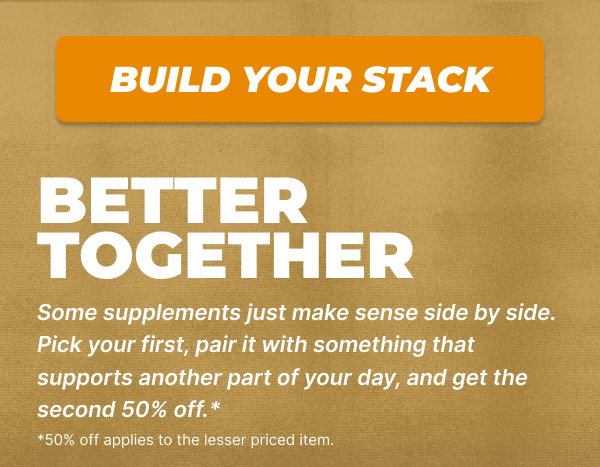 Better Together- Buy One Get One 50% off select products.