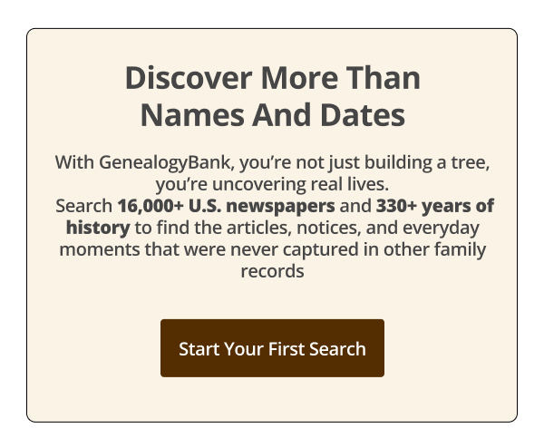 Discover more than names and dates Start Your First Search 