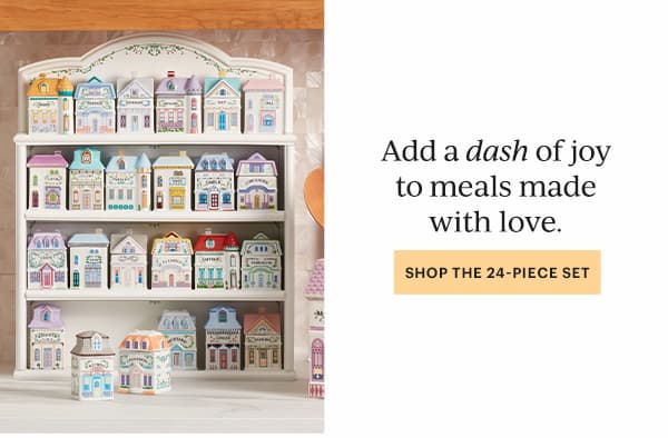 Add a dash of joy to meals made with love.  [SHOP THE 24-PIECE SET]