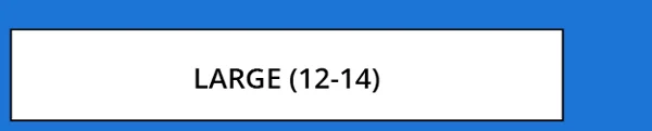 LARGE (12-14)