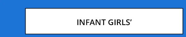 INFANT GIRLS'