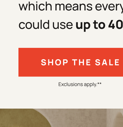 Up to 40% Off | Shop The Sale 