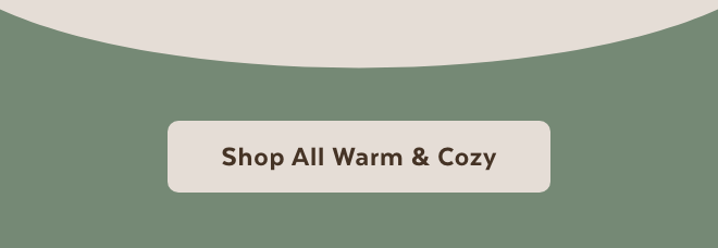 Shop All Warm & Cozy