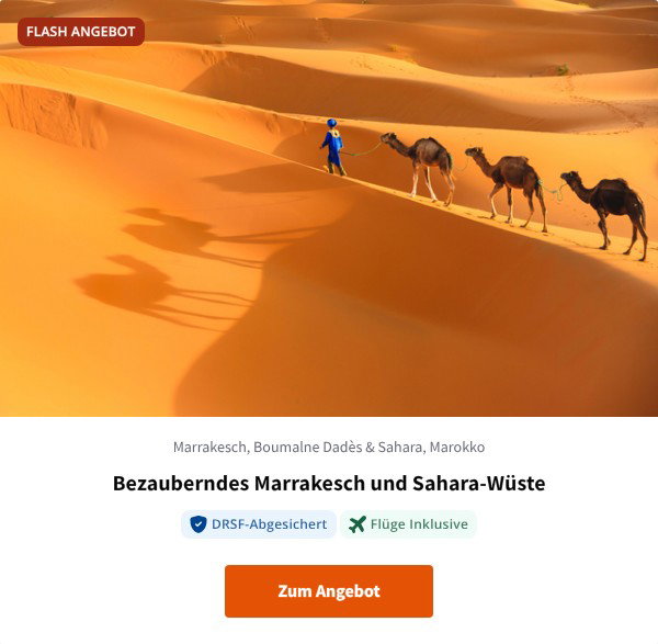 Bezauberndes Marrakesch und Sahara-Wüste