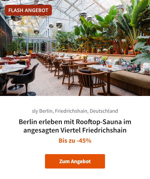 Berlin erleben mit Rooftop-Sauna im angesagten Viertel Friedrichshain