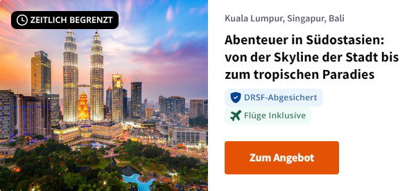 Abenteuer in Südostasien: von der Skyline der Stadt bis zum tropischen Paradies