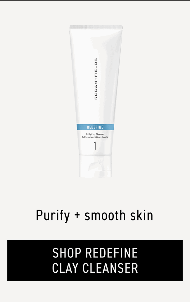 Shop Redefine Clay Cleanser - Purify + Smooth Skin.
