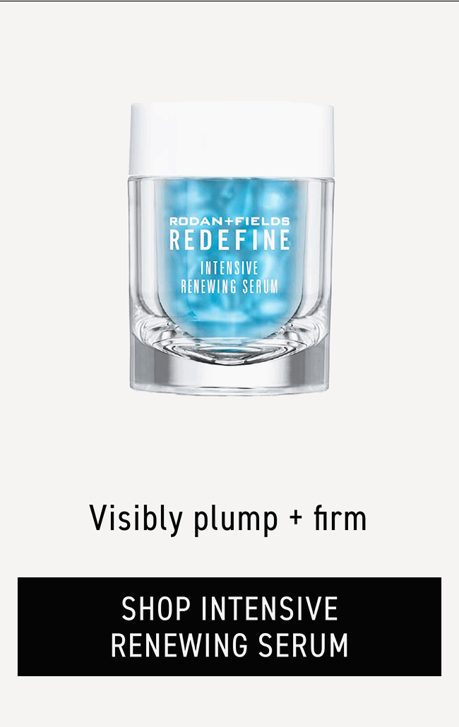 Shop Intensive Renewing Serum - Visibly Plump + Firm.