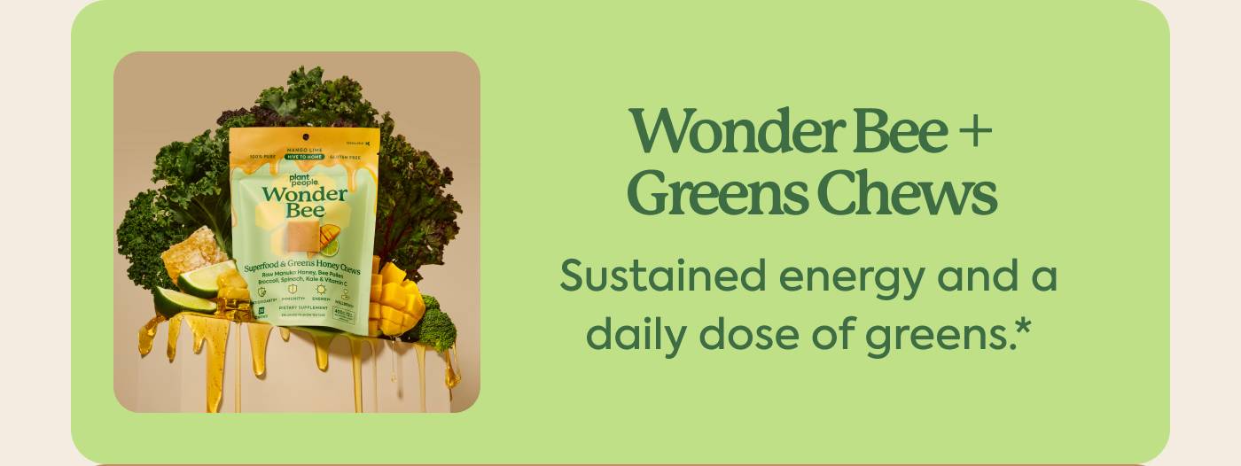 Wonder Bee + Greens Chews | Sustained energy and a daily dose of greens*