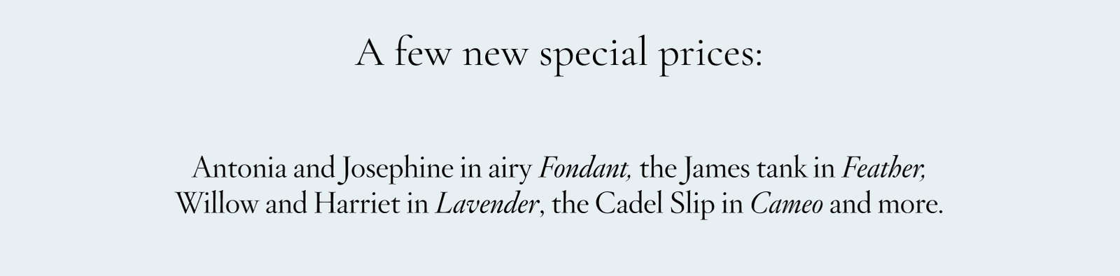A few new special prices