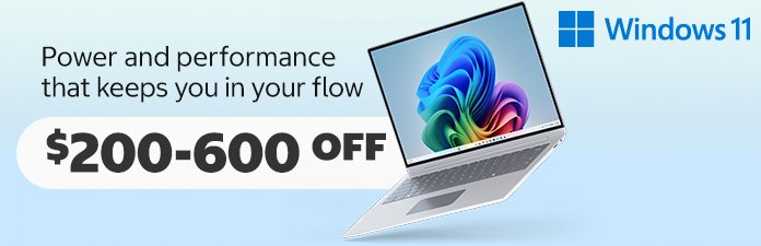 Windows 11. Level up your laptop. Power and performance that keeps you in your flow. $200 - $500 OFF