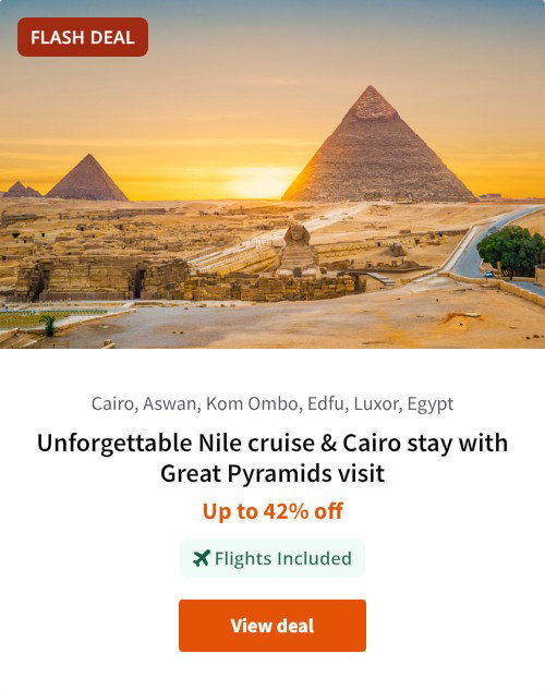 Unforgettable Nile cruise &amp; Cairo stay with Great Pyramids visit