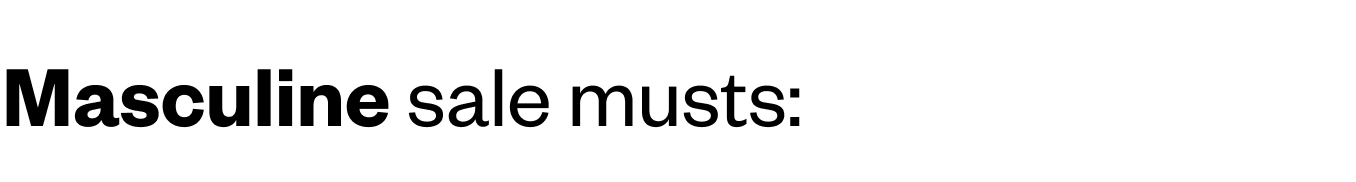 Masculine Sale Musts