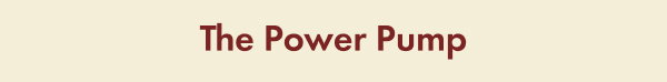 The Power Pump