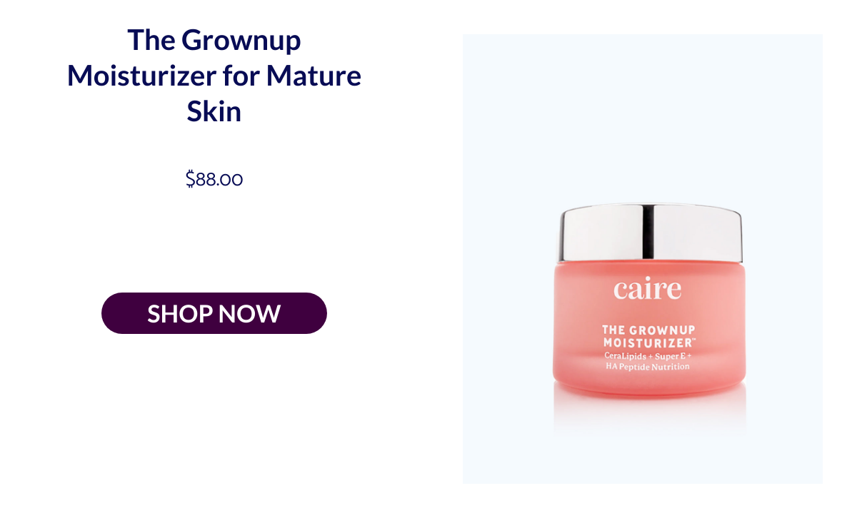List of products:  Theorem Serum Boost The Grownup Moisturizer for Mature Skin