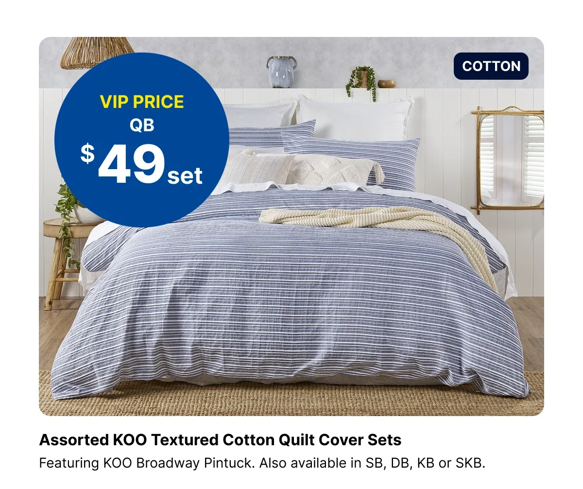 ASSORTED KOO TEXTURED COTTON QUILT COVER SETS