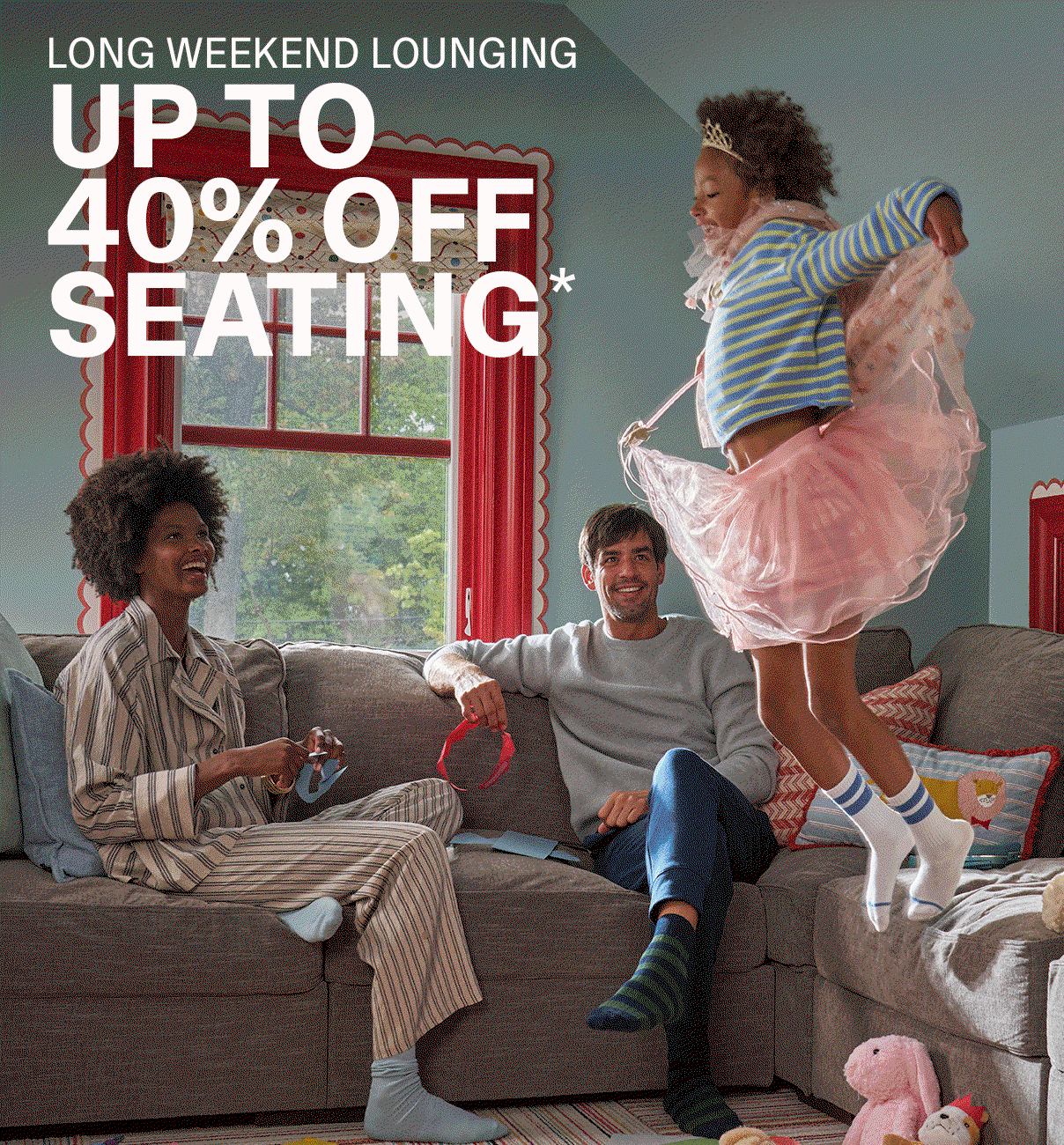 LONG WEEKEND LOUNGING - UP TO 40% OFF SEATING*