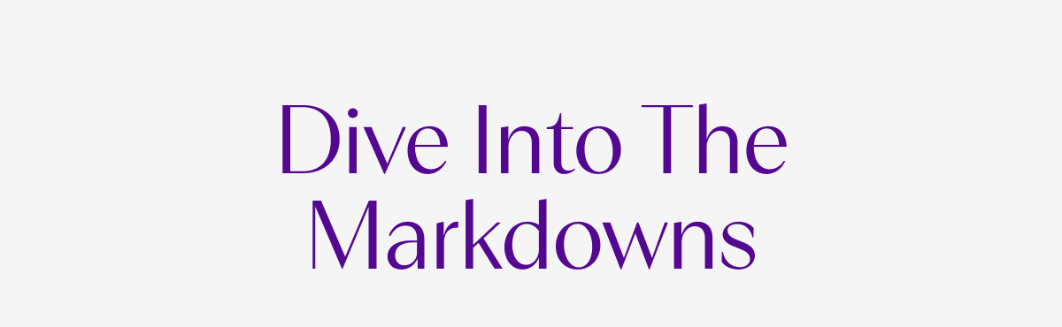 Dive Into The Markdowns | Shop The Sale