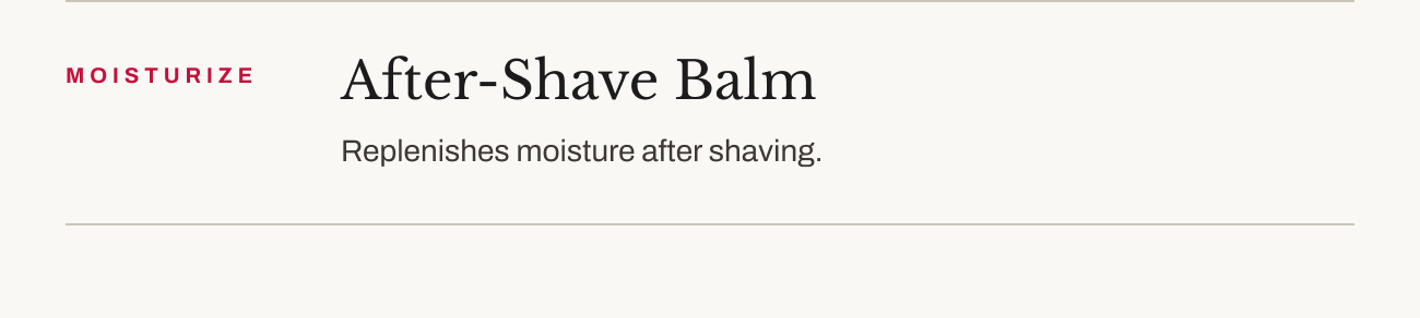 Header text, “Moisturize: After-Shave Balm replenishes moisture after shaving.”