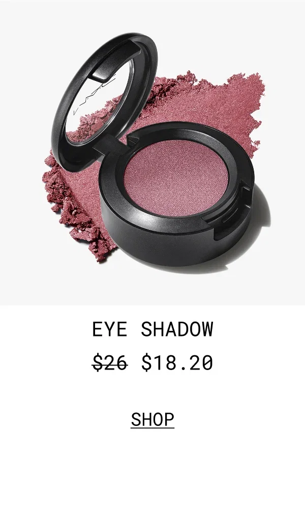 EYE SHADOW | $18.20 | SHOP