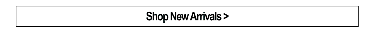 Shop 25% off new arrivals