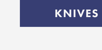 KNIVES