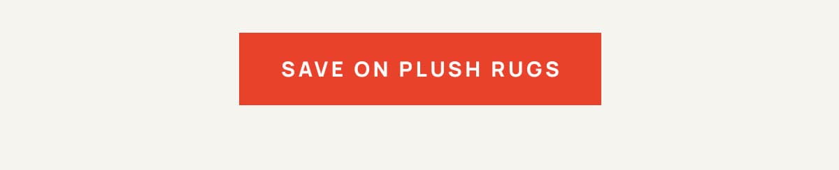 Save on Plush Rugs 