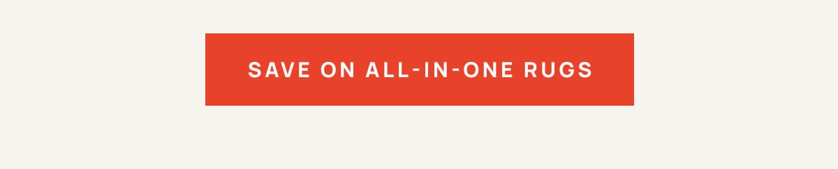 Save on All-In-One Rugs 
