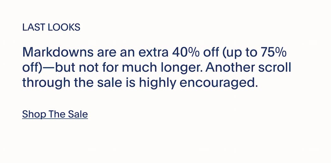SHOP THE SALE - UP TO 75% OFF