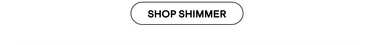 Shop Shimmer