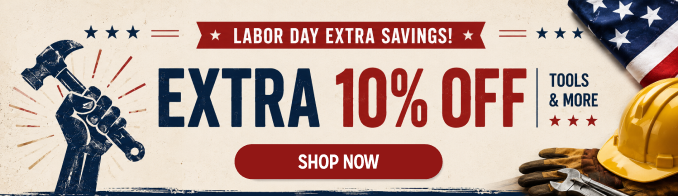 Labor Day Extra Savings! Extra 10% off tools & more