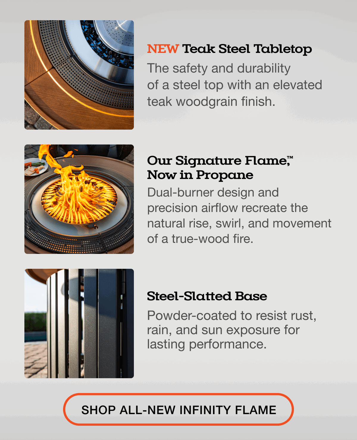 Infinity Flame Propane Fire Pit + Surround Surface - Teak Steel Finish