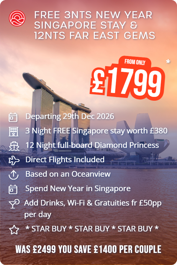 Free 3nts New Year Singapore Stay & 12nts Far East Gems – Smart Holiday promotional image. From £1,799 Includes: Departing 29th Dec 2026, 3 Night FREE Singapore stay worth £380, 12 Night full-board Diamond Princess, Direct Flights Included, Based on an Oceanview, Spend New Year in Singapore, Add Drinks, Wi-Fi & Gratuities fr £50pp per day, * STAR BUY * STAR BUY * STAR BUY *. WAS £2499 YOU SAVE £1400 PER COUPLE