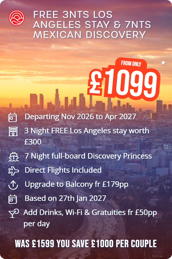 Free 3nts Los Angeles Stay & 7nts Mexican Discovery – Smart Holiday promotional image. From £1,099 Includes: Departing Nov 2026 to Apr 2027, 3 Night FREE Los Angeles stay worth £300, 7 Night full-board Discovery Princess, Direct Flights Included, Upgrade to Balcony fr £179pp, Based on 27th Jan 2027, Add Drinks, Wi-Fi & Gratuities fr £50pp per day. WAS £1599 YOU SAVE £1000 PER COUPLE